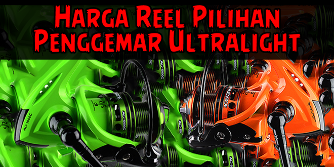 harga-reel-pilihan-ultralight-fishing